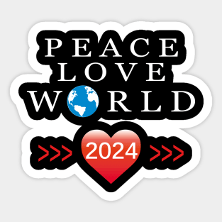 2024 Peace love world Sticker